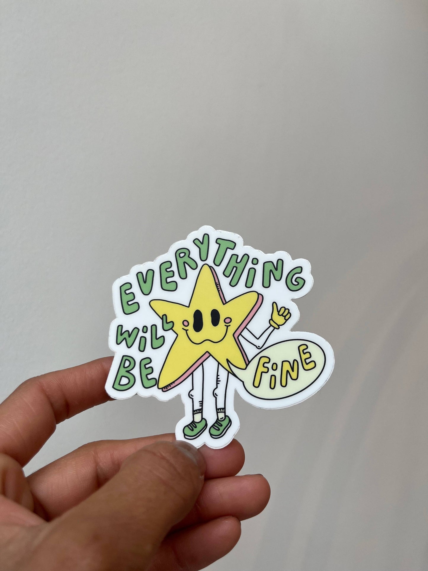 Everything Will Be Fine Sticker