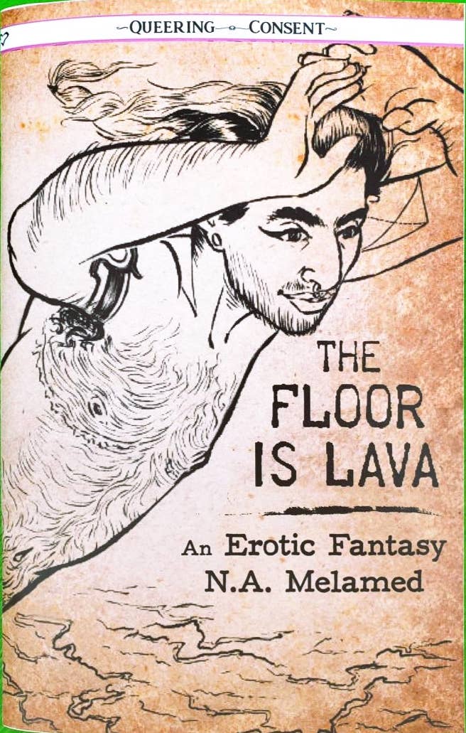 Floor is Lava: An Erotic Fantasy (Queering Consent Zine)
