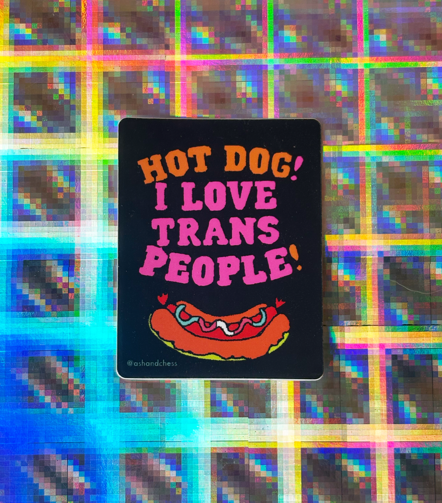 STICKER - Hot Dog! I Love Trans People