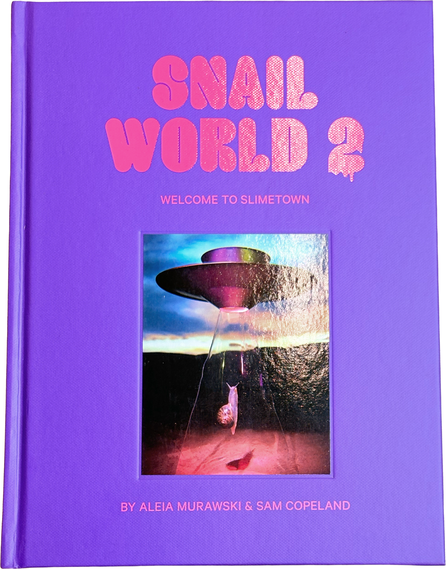 Snail World 2: Welcome to Slimetown Coffee Table Book