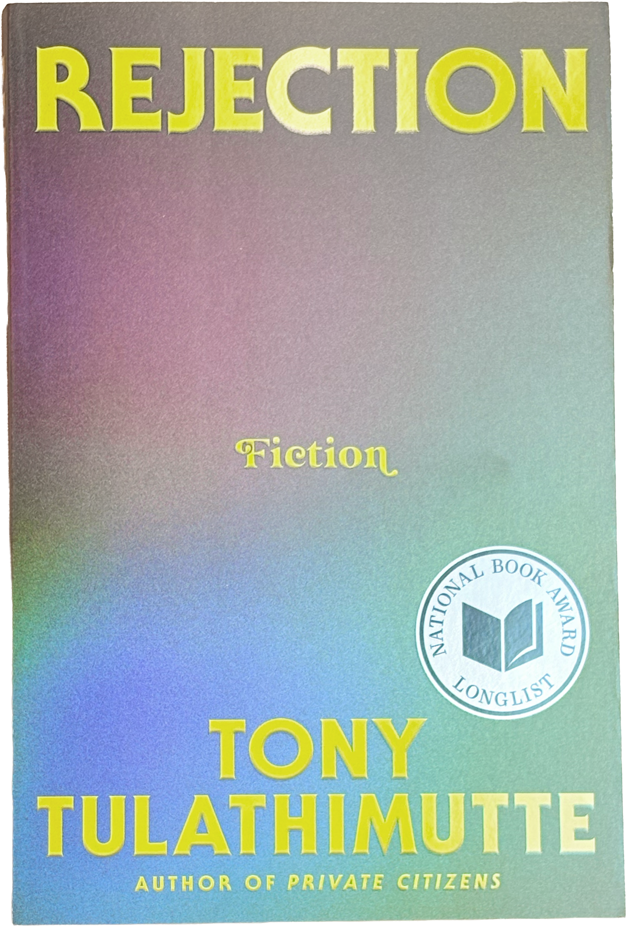 Rejection : Tony Tulathimutte